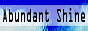 ��Abundant Shine��