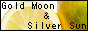 Gold Moon & Silver Sun